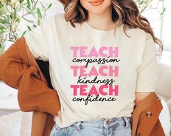 teach them to be kind shirt png, teacher shirt png, to be kind shirt png, school shirt png, kindness shirt png, inspirat