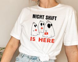 night shift is here shirt png, ghost nurse shirt png, halloween nurse shirt pngs, spooky nurse shirt png, halloween nurs