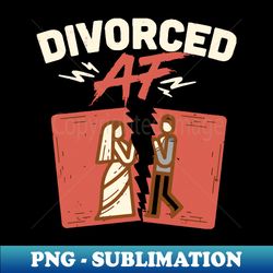 divorced af ex wife ex husband relationship break up - elegant sublimation png download - revolutionize your designs