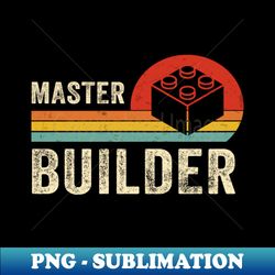 Master Builder Retro Vintage Design - Digital Sublimation Download File - Create with Confidence