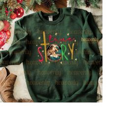 merry christmas png sublimation design, true story png for shirt, advent nativity jesus apparel christian faith sweater