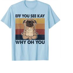 eff you see kay why oh you pug retro vintage png