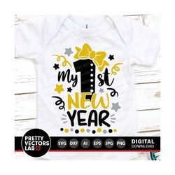 my 1st new year svg, my first new year svg, girls new year svg dxf eps png, kids svg, baby girl cut file, newborn clipart, silhouette cricut