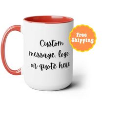 customizable two-tone coffee mugs | custom  logo print mug | personalized message on mug |  custom celebratory print | c