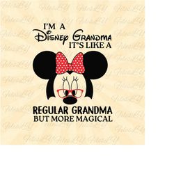 i'm a grandma it's like a regular grandma , magical svg, minniee svg, trip svg, vinyl cut file, svg, pdf, jpg, png, ai p