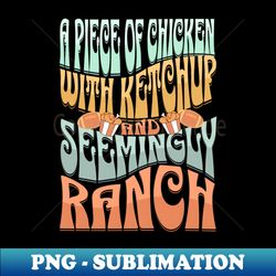 ketchup and seemingly ranch - high-resolution png sublimation file - perfect for personalization