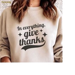 in everything give thanks svg png, fall png, thanksgiving svg, christian svg, retro fall sublimation, fall sweatshirt sv