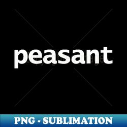 peasant typography white text - png transparent sublimation design - unleash your inner rebellion
