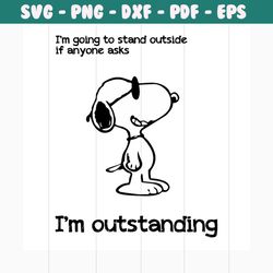 i'm outstanding svg, trending svg, snoopy svg, snoopy lover, outstanding svg, snoopy clipart, snoopy cut file, snoopy cr