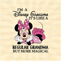 i'm a grandma it's like a regular grandma , magical svg, minniee svg, trip svg, vinyl cut file, svg, pdf, jpg, png, ai p