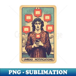 Tarot Card for Millennials Unread Notifications - Instant PNG Sublimation Download - Perfect for Personalization