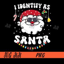 i identify as santa png, christmas png, santa claus christmas png