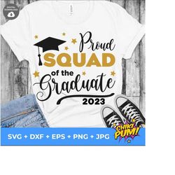 proud squad of a 2023 graduate svg, graduation cut files, class of 2023, squad graduate shirt svg, instant download