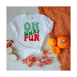 oh what fun svg, christmas svg, christmas t-shirt svg, family christmas svg, santa svg, wavy stacked svg dxf eps png