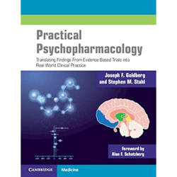 practical psychopharmacology: translating findings from evidence-based trials into real-world clinical practice 1st ed