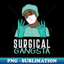 surgical gangster technologist outfit for a surg tech gift - vintage sublimation png download - bring your designs to life