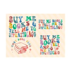 buy me books and tell me to stfuattdlagg svg, book lover svg, book worm svg, smut reader svg, funny reading shirt, read svg, bookish gift