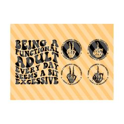 being a functional adult everyday seems a bit excessive svg, funny women t-shirt svg, funny svg, funny adult svg, wavy stacked svg