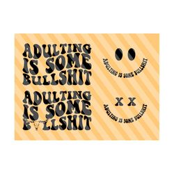 adulting is some bullshit svg, motivational svg, mom svg, strong women svg, women t-shirt svg, wavy stacked svg adult humor svg,