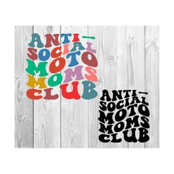 antisocial moto moms club svg, moto mom svg, moto girl svg, moto t-shirt svg, biker svg, biker mom svg, ride motorcycles svg, wavy stacked