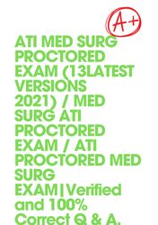 ati med surg proctored exam (13latest versions  2021)  med surg ati proctored exam