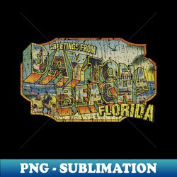 greetings from daytona beach 1960 - high-resolution png sublimation file - spice up your sublimation projects