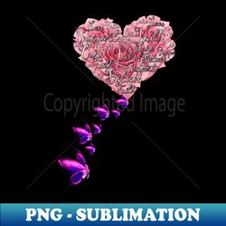 inspirational rose heart  support butterflies - png transparent digital download file for sublimation - unleash your inner rebellion