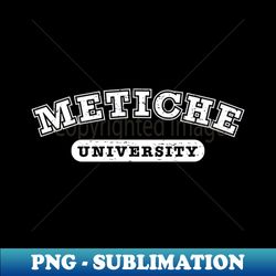 metiche university - grunge design - high-resolution png sublimation file - unleash your creativity