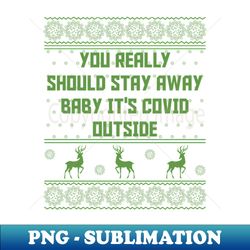 baby its covid outside funny quarantine christmas gift - signature sublimation png file - defying the norms