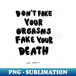 dont fake that fake this - signature sublimation png file - vibrant and eye-catching typography