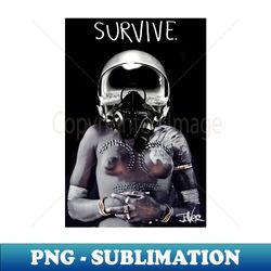 survive - aesthetic sublimation digital file - add a festive touch to every day