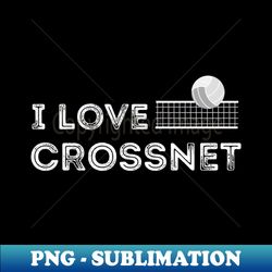 i love crossnet - png sublimation digital download - perfect for personalization