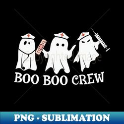 funny boo boo crew ghost nurse spooky halloween gift - premium sublimation digital download - transform your sublimation creations