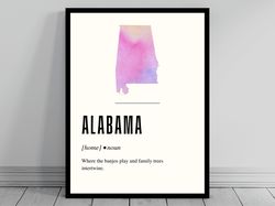funny alabama definition print  alabama poster  minimalist state map  watercolor state silhouette  modern travel  word a