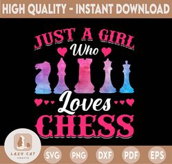 just a girl who loves chess funny chess png, chess pieces, chess player png, chess lover png, chess tournament png