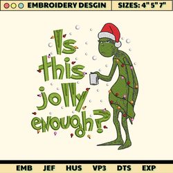 green monster embroidery design, is it jolly enough happy christmas embroidery design, movie christmas embroidery design for shirt, christmas 2023 embroidery file