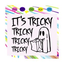 it's tricky tricky tricky tricky,halloween svg, halloween gift, halloween shirt, happy halloween day, halloween svg file