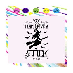 yes i can drive a stick svg, halloween svg, halloween gift, halloween shirt, happy halloween day, halloween svg file, wi