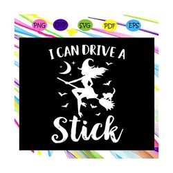 i can drive a stick svg, halloween svg, halloween gift, halloween shirt, happy halloween day, halloween svg file, hallow