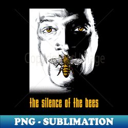 Silence Of The Bees - Stylish Sublimation Digital Download - Revolutionize Your Designs