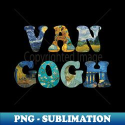 Vincent Van Gogh - Aesthetic Sublimation Digital File - Defying the Norms