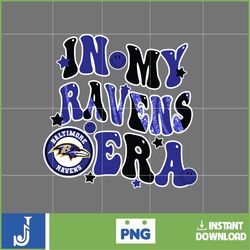 in my ravens era football png, football in my png, football era svg, football nfl svg, football team svg