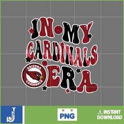 in my cardinals era football png, football in my png, football era svg, football nfl svg, football team svg