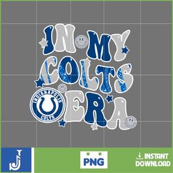 in my colts era football png, football in my png, football era svg, football nfl svg, football team svg