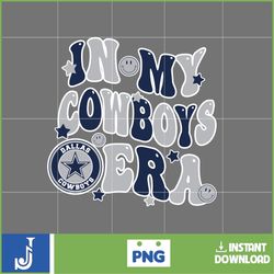 in my cowboys era football png, football in my png, football era svg, football nfl svg, football team svg