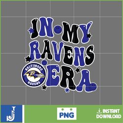 in my ravens era football png, football in my png, football era svg, football nfl svg, football team svg