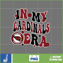 in my cardinals era football png, football in my png, football era svg, football nfl svg, football team svg