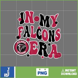 in my falcons era football png, football in my png, football era svg, football nfl svg, football team svg