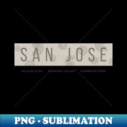 san jose california  willow glen   almaden valley   cambrian park - elegant sublimation png download - capture imagination with every detail