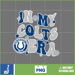 in my  colts era football png, football in my png, football era svg, football nfl svg, football team svg